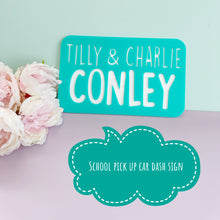 Load image into Gallery viewer, School Pickup Car Dash Personalised Family Name Signs
